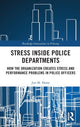 Book cover of: Stress Inside Police Departments. By: Jon M. Shane