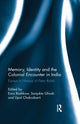 Book cover of: Memory, Identity and the Colonial Encounter in India