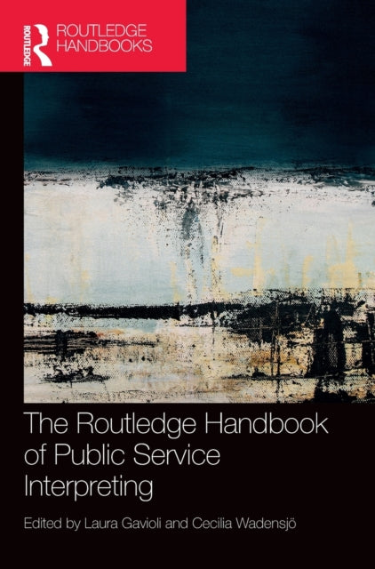 Book cover of: Routledge Handbook of Public Service Interpreting. By: Laura Gavioli