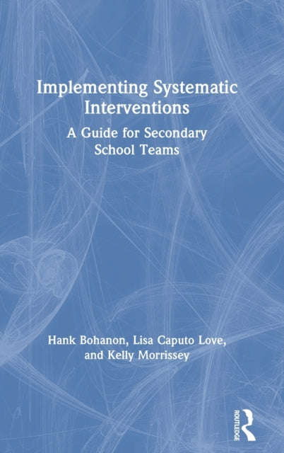 Book cover of: Implementing Systematic Interventions. By: Hank Bohanon