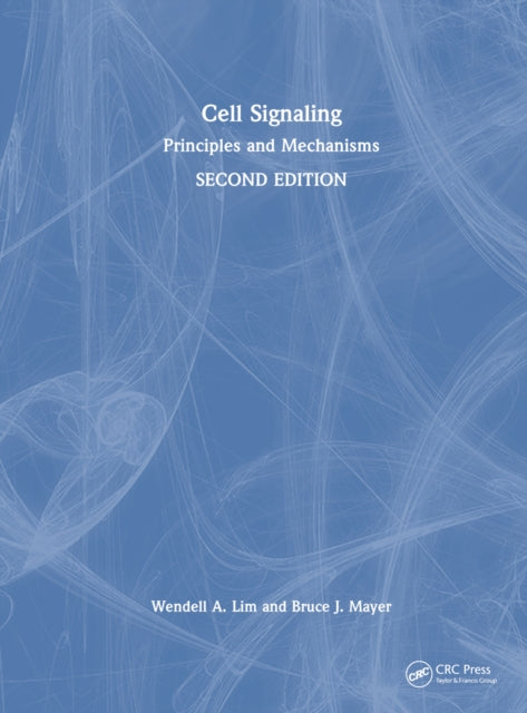 Book cover of: Cell Signaling, 2nd edition. By: Wendell Lim