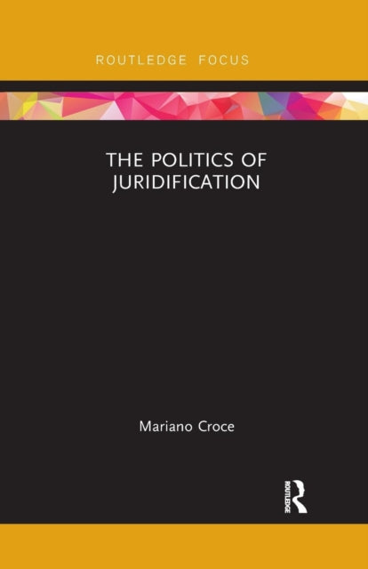 Book cover of: Politics of Juridification. By: Mariano Croce
