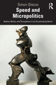 Book cover of: Speed and Micropolitics. By: Simon Glezos