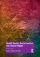 Book cover of: Health Equity, Social Justice and Human Rights. By: Fiona H. McKay