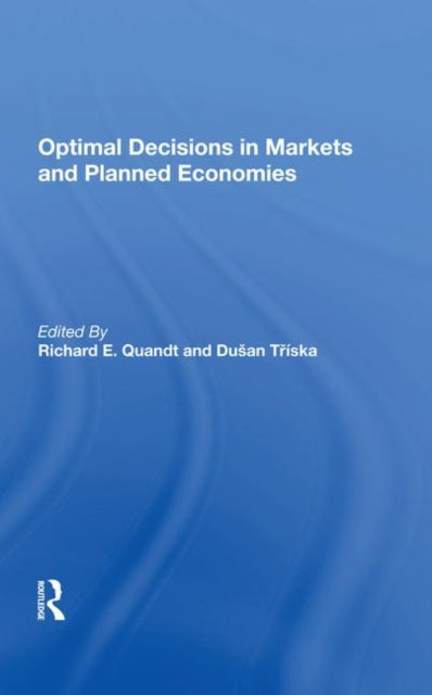 Book cover of: Optimal Decisions In Markets And Planned Economies. By: Richard Quandt