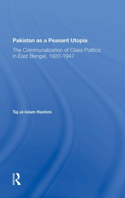 Book cover of: Pakistan As A Peasant Utopia. By: Taj ul-Islam Hashmi
