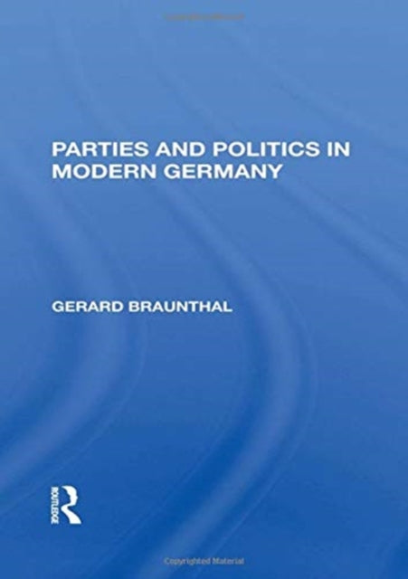 Book cover of: Parties And Politics In Modern Germany. By: Gerard Braunthal