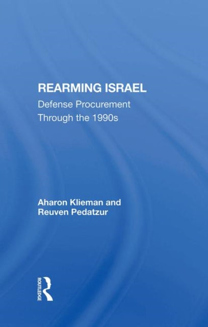 Book cover of: Rearming Israel. By: Aaron S. Klieman