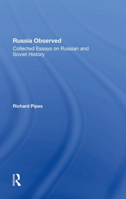 Book cover of: Russia Observed. By: Richard Pipes