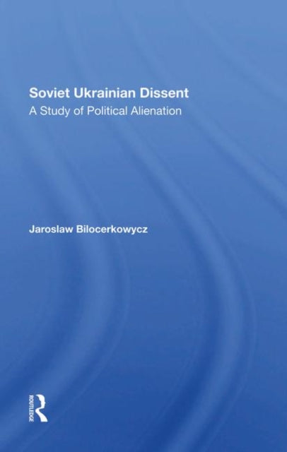 Book cover of: Soviet Ukrainian Dissent. By: Jaro Bilocerkowycz