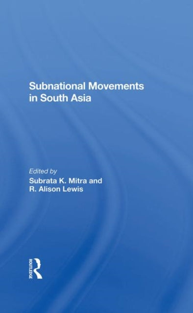 Book cover of: Subnational Movements In South Asia. By: Subrata Mitra