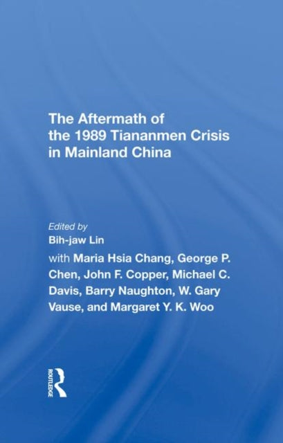 Book cover of: Aftermath Of The 1989 Tiananmen Crisis For Mainland China. By: Bih-jaw Lin