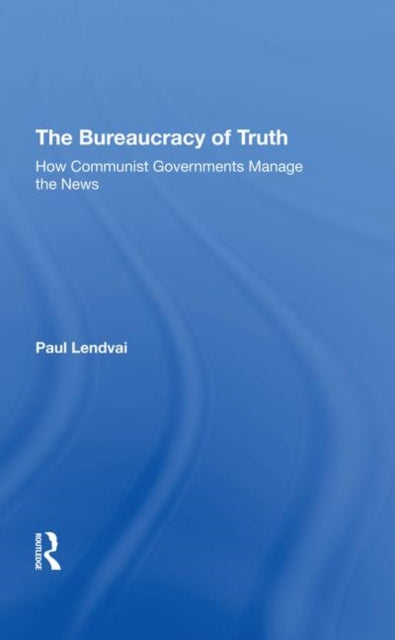 Book cover of: Bureaucracy Of Truth