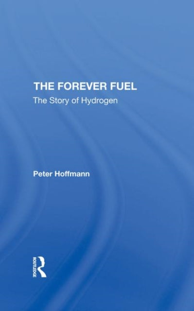 Book cover of: Forever Fuel. By: Peter Hoffmann