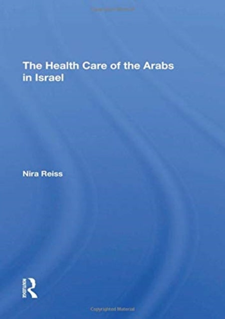 Book cover of: Health Care Of The Arabs In Israel