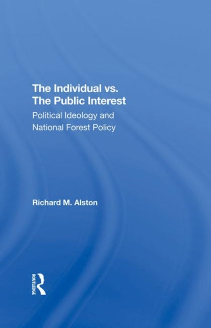 Book cover of: Individual Vs. The Public Interest. By: Richard M. Alston