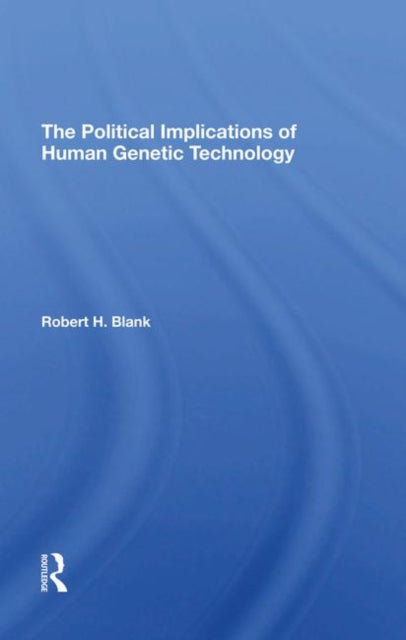 Book cover of: Political Implications Of Human Genetic Technology