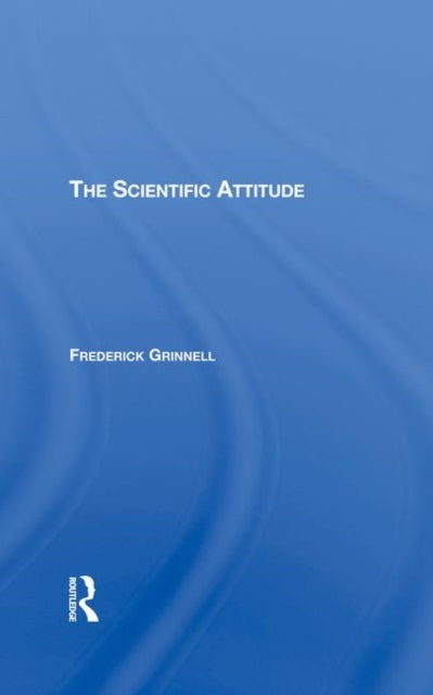 Book cover of: Scientific Attitude. By: Frederick Grinnell
