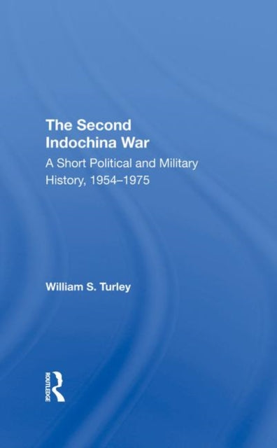 Book cover of: Second Indochina War. By: William S. Turley