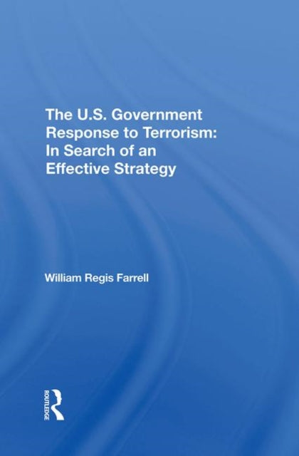 Book cover of: U.s. Government Response To Terrorism. By: William R. Farrell