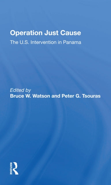 Book cover of: Operation Just Cause. By: Bruce W. Watson