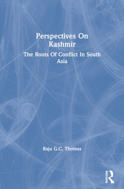 Book cover of: Perspectives On Kashmir. By: Raju G. C. Thomas