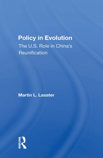 Book cover of: Policy In Evolution. By: Martin L. Lasater