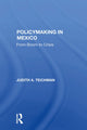 Book cover of: Policymaking In Mexico. By: Judith Teichman