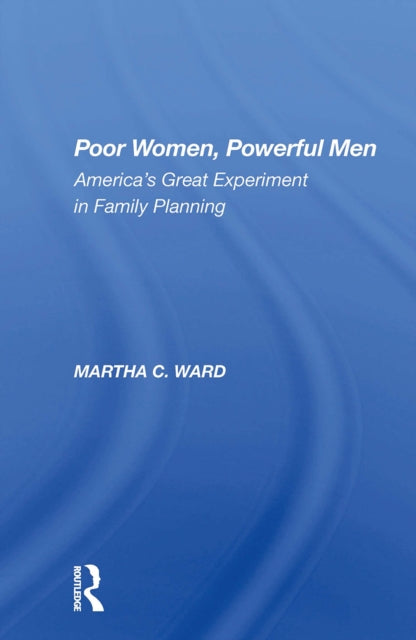Book cover of: Poor Women, Powerful Men. By: Martha C. Ward