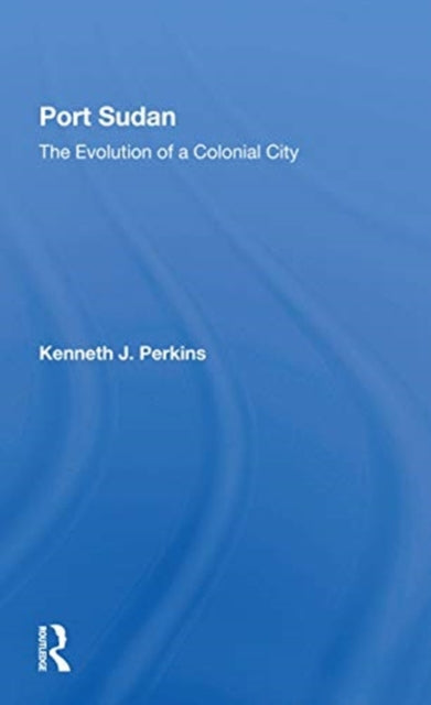 Book cover of: Port Sudan. By: Kenneth J. Perkins