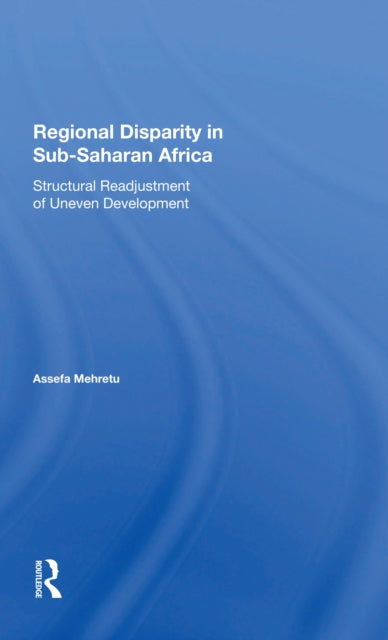 Book cover of: Regional Disparity In Subsaharan Africa. By: Assefa Mehretu