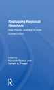 Book cover of: Reshaping Regional Relations. By: Ramesh Thakur