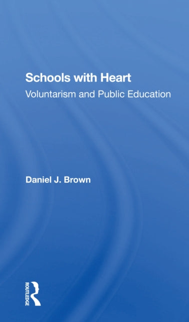 Book cover of: Schools With Heart. By: Daniel J. Brown