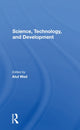 Book cover of: Science, Technology, And Development. By: Atul Wad