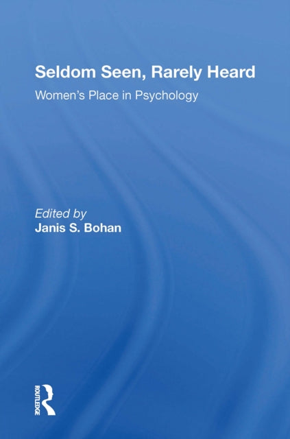 Book cover of: Seldom Seen, Rarely Heard. By: Janis S. Bohan