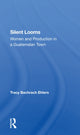 Book cover of: Silent Looms. By: Tracy Bachrach Ehlers