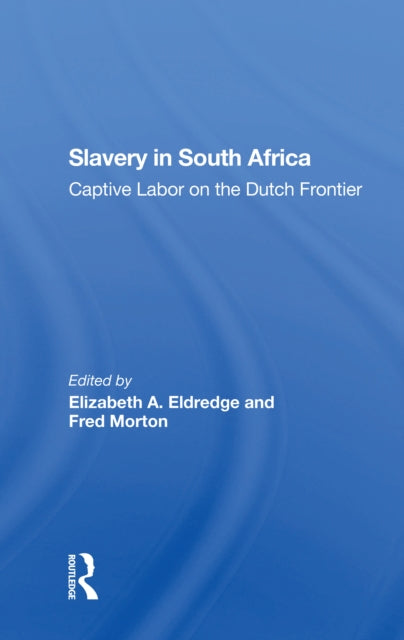 Book cover of: Slavery In South Africa. By: Elizabeth Eldredge