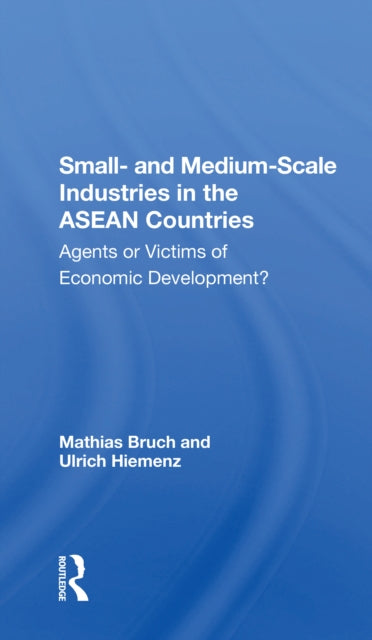 Book cover of: Small And Mediumscale Industries In The Asean Countries. By: Mathias Bruch