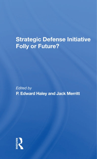 Book cover of: Strategic Defense Initiative. By: P. Edward Haley