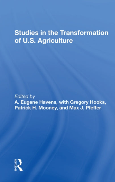 Book cover of: Studies In The Transformation Of U.s. Agriculture. By: A. Eugene Havens