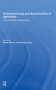 Book cover of: Technical Change And Social Conflict In Agriculture. By: Martín Piñeiro