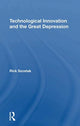 Book cover of: Technological Innovation And The Great Depression. By: Rick Szostak