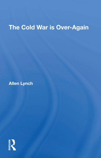 Book cover of: Cold War Is Overagain. By: Allen Lynch