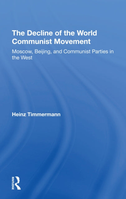 Book cover of: Decline Of The World Communist Movement. By: Heinz Timmermann