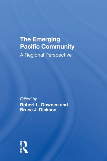 Book cover of: Emerging Pacific Community. By: Robert L Downen