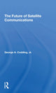 Book cover of: Future Of Satellite Communications. By: George A Codding