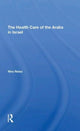 Book cover of: Health Care Of The Arabs In Israel. By: Nira Reiss