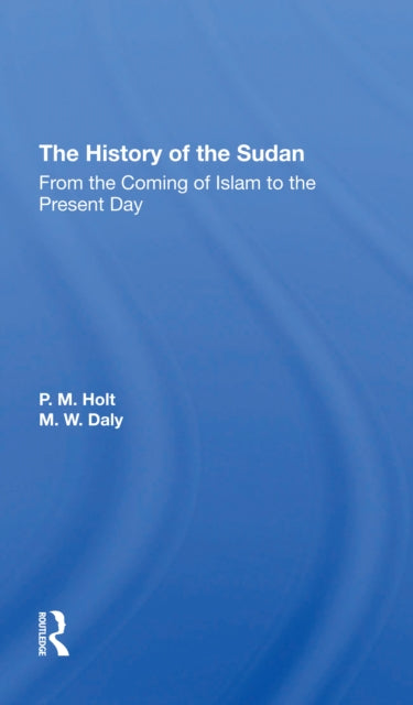Book cover of: History Of The Sudan. By: P. M. Holt