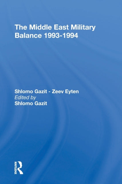 Book cover of: Middle East Military Balance 19931994. By: Shlomo Gazit