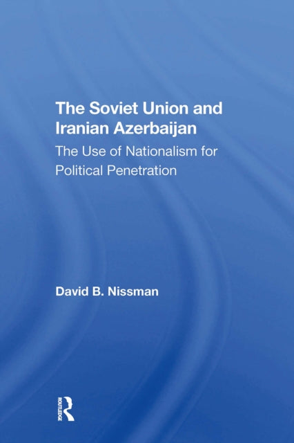 Book cover of: Soviet Union And Iranian Azerbaijan